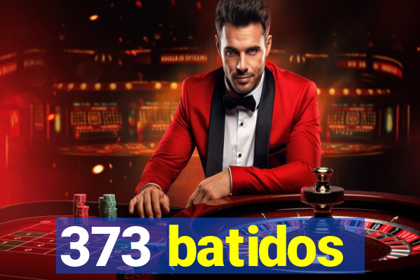 373 batidos